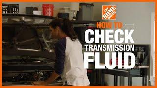 How To Check Transmission Fluid | The Home Depot