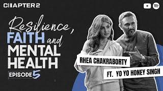 Chapter 2 || Honey Singh On Resilience, Faith & Mental Health || Episode 5