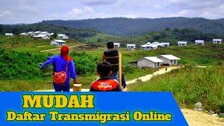 TRANSMIGRASI KALIMANTAN PROSEDUR DAN CARA MENDAFTAR TRANSMIGRASI ONLINE