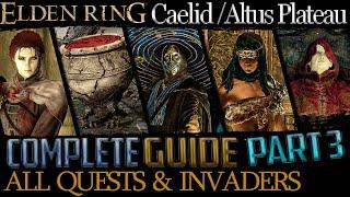 Elden Ring: All Quests in Order + Missable Content - Ultimate Guide - Part 3 (Caelid, Altus Plateau)