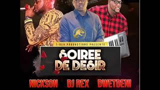 DJ REX ft NICKSON & DWETBENI - Soirée De Désir