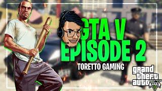 PLAYING GTA V FOR THE LAST TIME ? | EPISODE 2 | TORETTO GAMING |