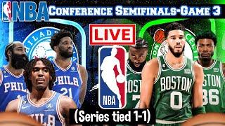 LIVE: PHILADELPHIA 76ERS vs BOSTON CELTICS | SCOREBOARD | PLAY BY PLAY | BHORDZ TV