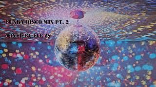 *Funky & Disco* HOUSE / ECLECTIC MIX | Part Two