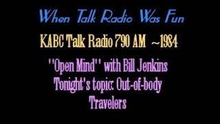 When Talk Radio Was Fun: KABC Talk Radio 790, ~1984  "Open Mind" with Bill Jenkins