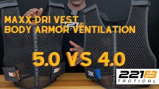 Maxx-Dri Vest 5.0 vs. 4.0 - The Difference Between The Two For Body Armor Ventilation and Cooling