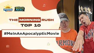 TMR TOP 10: #MeInAnApocalypticMovie | The Morning Rush | RX931