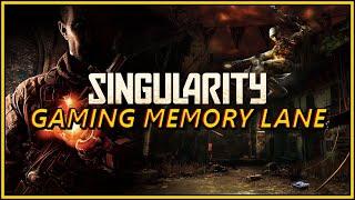 Singularity was pretty good | Gaming Memory Lane