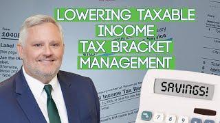 Lowering Taxable Income | Tax Bracket Management