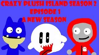 Crazy Plush Island Season 2 Episode 1: A New Season