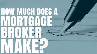 How Much Does A Mortgage Broker Make? (Ep172)