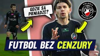 Jak upadła Polonia Warszawa? - FUTBOL BEZ CENZURY