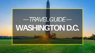 Washington D.C. Vacation Travel Guide | Global Bite and Adventures