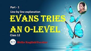 Evans Tries An O Level Class 12 Line By Line Explanation Part 1  |  Hello English Teacher