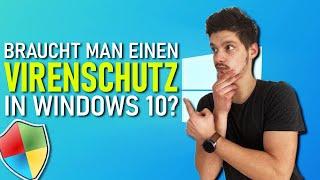 Braucht man Virenschutz in Windows 10?!