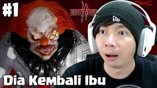 Dia Kembali Lagi Ibu  - Death Park 2 Indonesia - Part 1