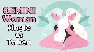 Gemini Woman – SINGLE versus TAKEN