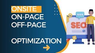 What is Onsite  On-page  Off-page Optimization in seo