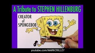 SpongeBob: Stephen Hillenburg Tribute