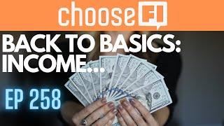 Back to Basics; What Should You do With Your Income? | Episode 258