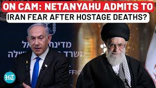 Netanyahu Mistakenly Reveals Iran’s Power On Camera? Israeli PM Fears Hamas May Smuggle Hostages To…