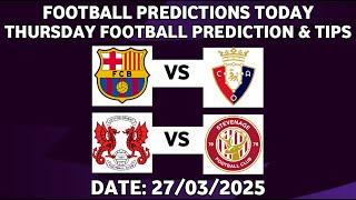 FOOTBALL PREDICTIONS TODAY 27/03/2025 SOCCER PREDICTIONS TODAY | BETTING TIPS, #footballpredictions
