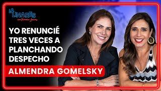 Renuncié tres veces a Planchando el Despecho | Almendra Gomelsky | Ep. 130 | La Linares