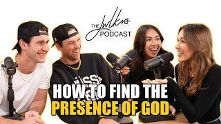 How To Find The Presence Of God | The JWLKRS Podcast