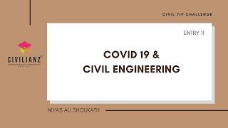 Covid 19 & Civil Engineering- Entry 11- Civil Tip challenge