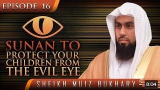 Sunan To Protect Your Children From The Evil Eye ᴴᴰ ┇ #SunnahRevival ┇ Sheikh Muiz Bukhary ┇ TDR ┇