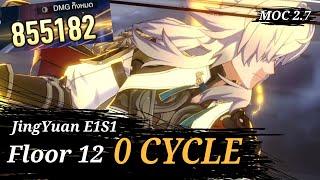 E1S1 JINGYUAN MOC 2.7 Floor 12 First Half 0 CYCLE | Honkai Star Rail 2.7