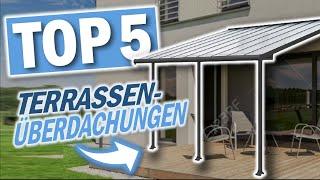 Beste TERRASSEN-ÜBERDACHUNGEN 2025 | Top 5 Terrassenüberdachungen