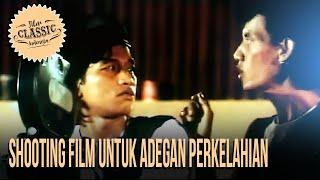 Film Classic Indonesia - Eddy Chaniago & Malfin Shayna | Shooting Film Untuk Adegan Perkelahian