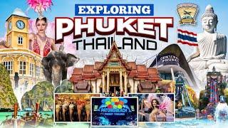 EXPLORING PHUKET THAILAND