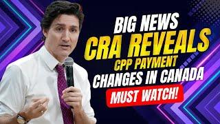 Big News for Seniors CRA Reveals New CPP Payment Changes in Canada!