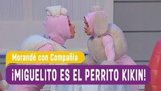 ¡Miguelito es el perrito Kikín! - Morandé con Compañía 2018