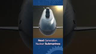 Next Generation Nuclear Submarines #shorts
