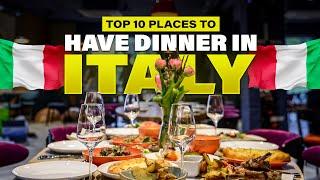 Top 10 Places to Have Dinner in Italy - Explore Italian Dining #italyfood