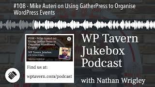 #108 - Mike Auteri on Using GatherPress to Organise WordPress Events