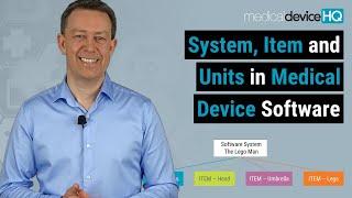 System, item and units in medical device software