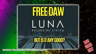 Luna - Free DAW - First Look