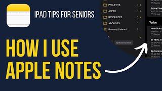 iPad Tips for Seniors: How I Use Apple Notes