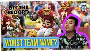 Off The Record: All Sports Team Names Are Terrible (ft. Gilbert Galon)