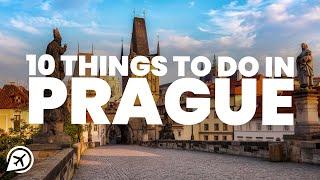 10 BEST THINGS TO DO IN PRAGUE