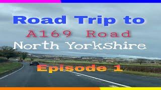 Road A169 | Road Trip | North Yorkshire | LJ HEWITT CHANNEL UK