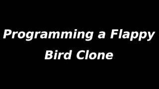 Programming a Flappy Bird Clone in JavaScript