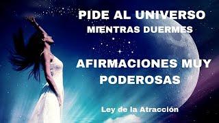 MEDITACIÓN CON PODEROSAS AFIRMACIONES⭐ PIDE AL UNIVERSO MIENTRAS DUERMES Ley de la Atracción