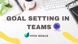 Goal Tracking Software in Teams | Viva Goals Demo