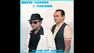 Walter Ferreira & Marambá - Recado Para o Interior - (Canção Rancheira) 1.991