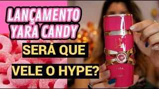 YARA CANDY LATTAFA VALE O HYPE ? LANÇAMENTO